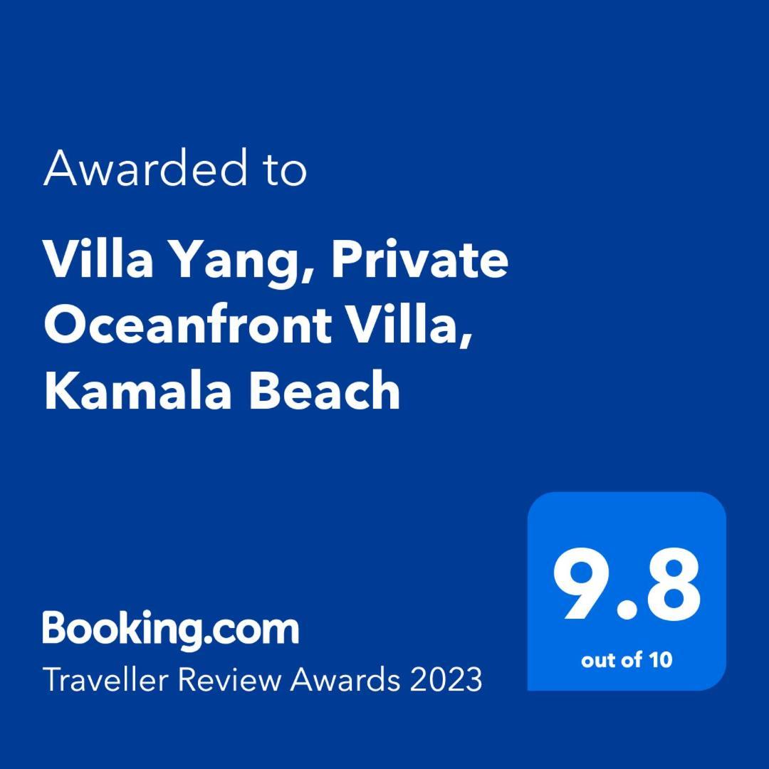 Villa Yang, Private Oceanfront Villa, Kamala Beach Exterior foto